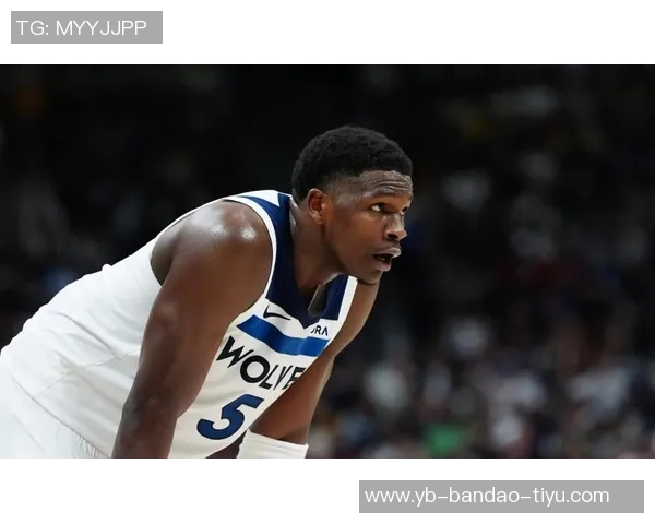 芬奇赞爱德华兹进攻成长显著近期防守表现同样出色